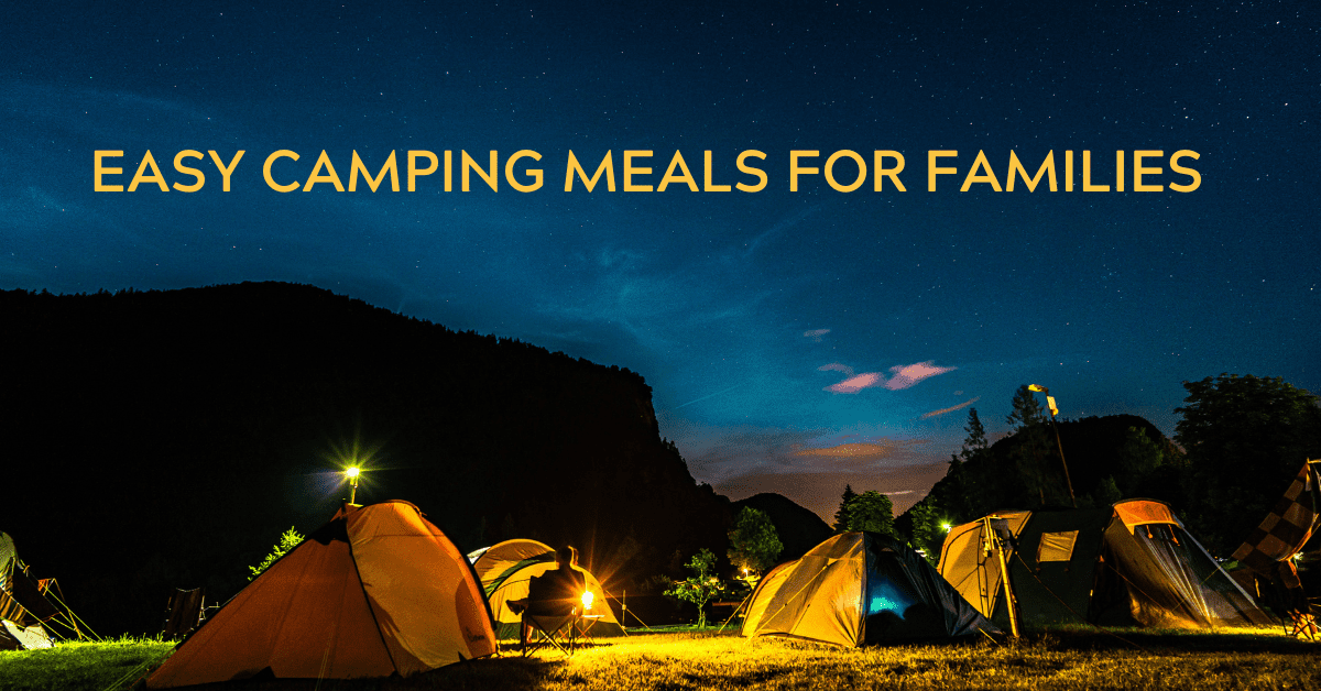 Easy Camping Meals for Families
